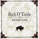 Rich O'Toole - Seventeen