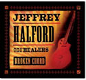 Jeffrey Halford and the Healers - Broken Chord