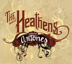 The Band of Heathens - Live at Antone's