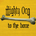 The Mighty Orq - To The Bone