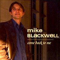 Mike Blackwell - Come Back to Me