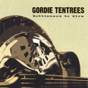 Gordie Tentrees - Bottleneck to Wire